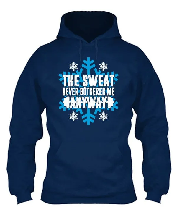 Sweat Never Bothered