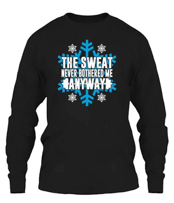 Sweat Never Bothered
