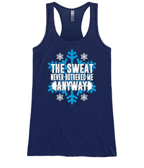 Sweat Never Bothered