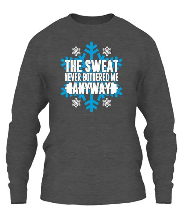 Sweat Never Bothered