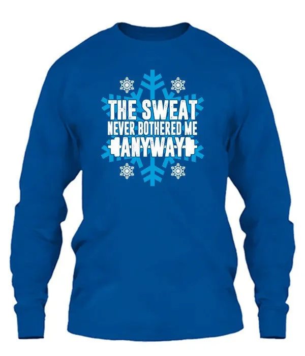 Sweat Never Bothered
